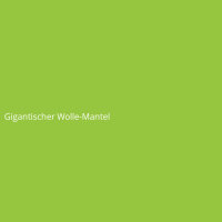 Gigantischer Wolle-Mantel